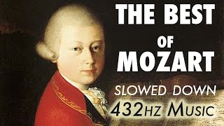 The Best Of Mozart  Slowed Down  432Hz  45 Hours [upl. by Ditmore267]