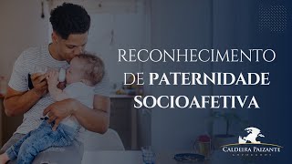 Reconhecimento de Paternidade Socioafetiva [upl. by Ahsirkal]