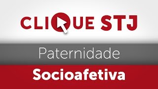 Clique STJ  Paternidade Socioafetiva 05102018 [upl. by Ikceb274]