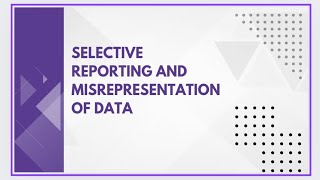 Selective reporting and misrepresentation of data [upl. by Hiltan]