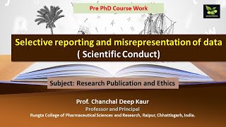 Selective reporting and misrepresentation of data  Scientific Conduct [upl. by Aileen]