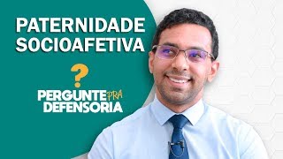 Paternidade socioafetiva O que é Como fazer o reconhecimento [upl. by Wheeler]